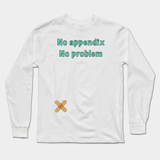 appendix surgery survivor gift Long Sleeve T-Shirt